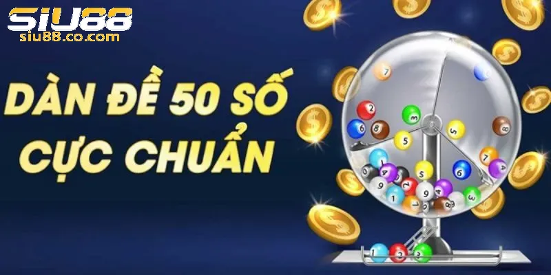 Dàn Đề 50 Số Trên Siu88 – Góc Nhìn Xác Suất Và Giải Trí 1 Dàn số 50 số