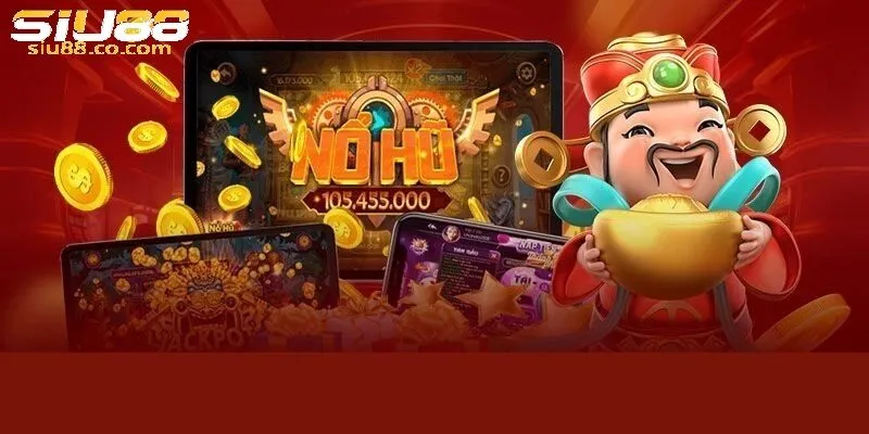 Nổ Hũ Thần Tài Siu88 – Hành Trình Thử Vận May Trong Thế Giới Giải Trí 3 Mẹo chơi nổ hũ thần tài thắng lớn