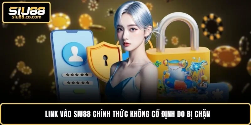 Link Vào SIU88 Chính Thức - Đăng Ký Nhận Ngay Quà Khủng 2 Link vào SIU88 chính thức không cố định do bị chặn